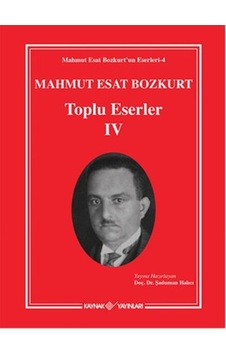 Mahmut Esat Bozkurt Toplu Eserler - 4- Kaynak Yayınları Mahmut Esat Bozkurt Toplu Eserler - 4- Kaynak Yayınları