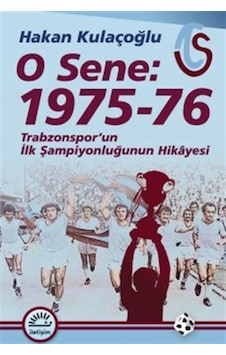 O Sene: 1975-76 / Hakan Kulaçoğlu O Sene: 1975-76 / Hakan Kulaçoğlu