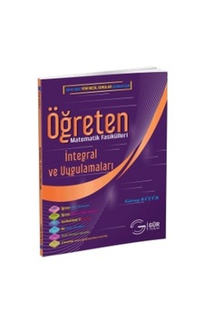 Öğreten Matematik Fasikülleri Integral ve Uygulamaları Gür Öğreten Matematik Fasikülleri Integral ve Uygulamaları Gür