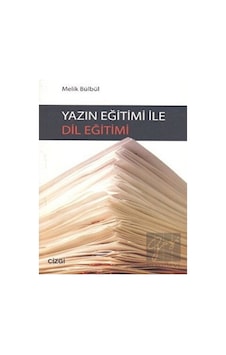 Yazın Eğitimi ile Dil Eğitimi - Melik Bülbül - Çizgi Kitabevi Yazın Eğitimi ile Dil Eğitimi - Melik Bülbül - Çizgi Kitabevi