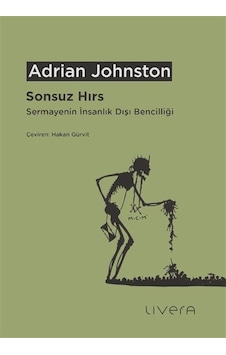 Sonsuz Hırs: Sermayenin İnsanlık Dışı Bencilliği / Adrian John... Sonsuz Hırs: Sermayenin İnsanlık Dışı Bencilliği / Adrian John...