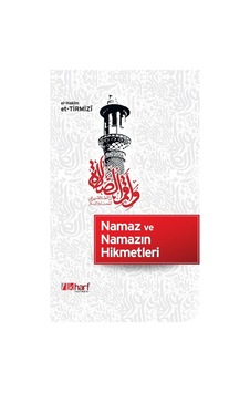Namaz Ve Namazın Hikmetleri - El-Hakîm Et-Tirmizî Namaz Ve Namazın Hikmetleri - El-Hakîm Et-Tirmizî