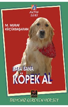 Baba Bana Köpek Al - M. Murat Küçükbaşaran - Bulut Yayınları