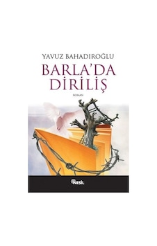 Barla'da Diriliş - Yavuz Bahadıroğlu - Nesil Yayınları Barla'da Diriliş - Yavuz Bahadıroğlu - Nesil Yayınları