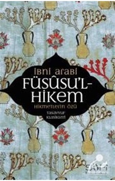 Füsusu'l-Hikem Hikmetlerin Özü / Muhyiddin İbn Arabi 9789759161231 Füsusu'l-Hikem Hikmetlerin Özü / Muhyiddin İbn Arabi 9789759161231