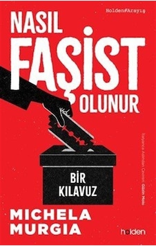 Nasıl Faşist Olunur: Bir Kılavuz / Michela Murgia