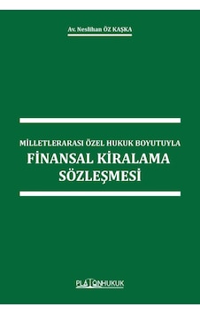 Milletlerarası Özel Hukuk Boyutuyla Finansal Kiralama Sözleşmesi