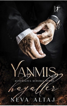 Yanmış Hayaller / Kusursuzca Kusurlu Serisi / Neva Altaj Yanmış Hayaller / Kusursuzca Kusurlu Serisi / Neva Altaj