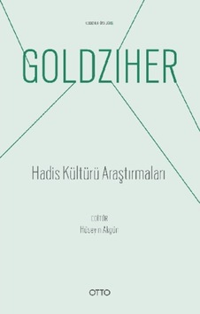 Hadis Kültürü Araştırmaları - Ignaz Goldziher - Otto Hadis Kültürü Araştırmaları - Ignaz Goldziher - Otto