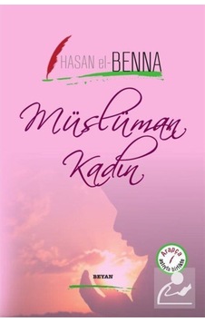 Müslüman Kadın (İki Dil Bir Kitap - Arapça-Türkçe) / Hasan el-... 9789754737202 Müslüman Kadın (İki Dil Bir Kitap - Arapça-Türkçe) / Hasan el-... 9789754737202