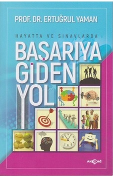 Başarıya Giden Yol - Ertuğrul Yaman - Akçağ Yayınları Başarıya Giden Yol - Ertuğrul Yaman - Akçağ Yayınları