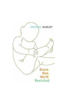 Brave New World Revisited - Aldous Huxley - Vintage Brave New World Revisited - Aldous Huxley - Vintage
