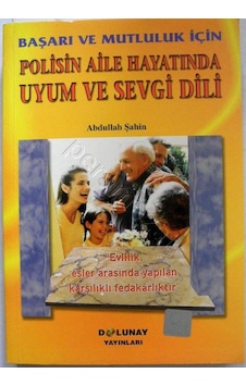 Polisin Aile Hayatında Uyum ve Sevgi Dili - Abdullah Şahin - Dolu