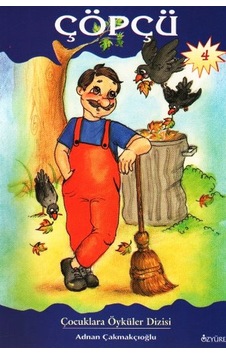 Çöpçü - Adnan Çakmakçıoğlu - Özyürek Yayınevi Çöpçü - Adnan Çakmakçıoğlu - Özyürek Yayınevi