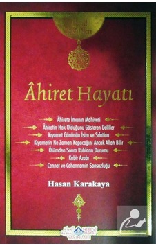 Ahiret Hayatı / Akaid Risaleleri / Hasan Karakaya 9786055089306