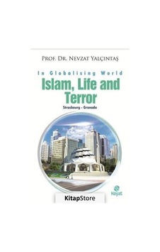 Islam Life and Terror - Nevzat Yalçıntaş - Hayat Yayıncılık Islam Life and Terror - Nevzat Yalçıntaş - Hayat Yayıncılık