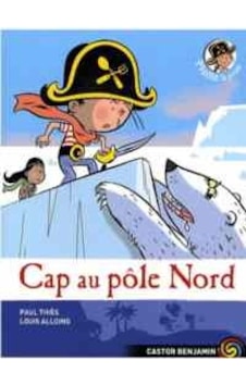 Plume le pirate 8: Cap au pôle Nord 9782081220744 Plume le pirate 8: Cap au pôle Nord 9782081220744