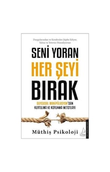 Seni Yoran Her Şeyi Bırak - Müthiş Psikoloji - Destek Yayınları