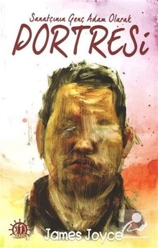 Sanatçının Genç Adam Olarak Portresi - James Joyce - Yason Yayıncılık Sanatçının Genç Adam Olarak Portresi - James Joyce - Yason Yayıncılık