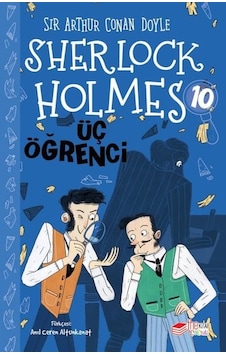 Sherlock Holmes - Üç Öğrenci 10 - Sir Arthur Conan Doyle - The Çocuk Sherlock Holmes - Üç Öğrenci 10 - Sir Arthur Conan Doyle - The Çocuk