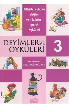 Deyimler Ve Öyküleri - 3 Deyimler Ve Öyküleri - 3