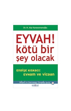 Clz404 Eyvah Kötü Bir Şey Olacak Endişe Kıskacı: Evham Ve Vicdan