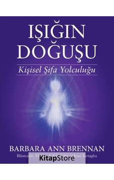 Işığın Doğuşu - Barbara Ann Brennan - Butik