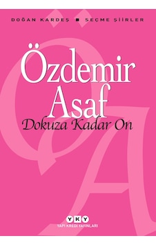 Dokuza Kadar On Seçme Şiirler - Özdemir Asaf Dokuza Kadar On Seçme Şiirler - Özdemir Asaf