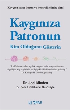 Kaygınıza Patronun Kim Olduğunu Gösterin / Joel Minden Kaygınıza Patronun Kim Olduğunu Gösterin / Joel Minden