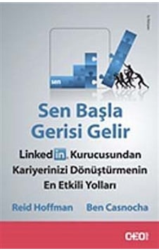Sen Başla Gerisi Gelir - Reid Hoffman - Ben Casnocha - CEO Plus Sen Başla Gerisi Gelir - Reid Hoffman - Ben Casnocha - CEO Plus