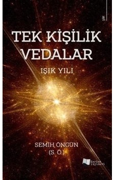 Tek Kişilik Vedalar  -Işık Yılı - Semih Öngün - Karina Yayınevi