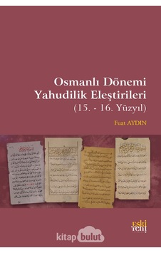 Osmanlı Dönemi Yahudilik Eleştirileri Prof. Dr. Fuat Aydın Eski