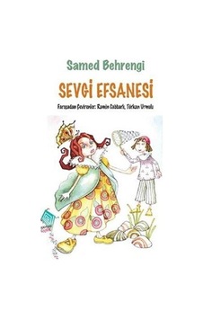 Sevgi Efsanesi - Samed Behrengi - Kaynak Yayınları