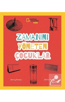 National Geographic Kids / Zamanını Yöneten Çocuklar / Şenay K... National Geographic Kids / Zamanını Yöneten Çocuklar / Şenay K...