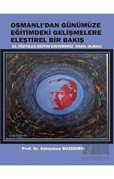 Osmanlı'dan Günümüze Eğitimdeki Gelişmelere Eleştirel Bir Bakış - Cinius Yayınları Osmanlı'dan Günümüze Eğitimdeki Gelişmelere Eleştirel Bir Bakış - Cinius Yayınları