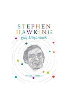 Stephen Hawking Gibi Düşünmek - Daniel Smith İlk Baskı 2017