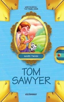 Tom Sawyer - Mark Twain - Kültürperest Tom Sawyer - Mark Twain - Kültürperest