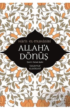 Allah'a Dönüş - Haris El Muhasibi - Sufi Kitap Allah'a Dönüş - Haris El Muhasibi - Sufi Kitap