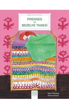 Prenses ve Bezelye Tanesi - Bebekler İçin Klasikler - Sylvie Roberge - 1001 Çiçek