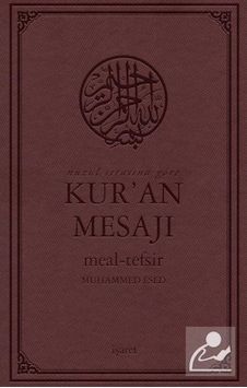 Kur'an Mesaji Meal-Tefsir Orta Boy Mushaflı-Arapça Metinli - Muhammed Esed - İşaret Yayınları Kur'an Mesaji Meal-Tefsir Orta Boy Mushaflı-Arapça Metinli - Muhammed Esed - İşaret Yayınları