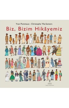 Biz Bizim Hikayemiz - Yvan Pommaux -  Christophe Ylla Somers - Yordam Edebiyat