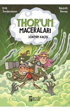 Loki'nin Kaçışı - Thor'un Maceraları - Erik Tordensson - Parola Çocuk Loki'nin Kaçışı - Thor'un Maceraları - Erik Tordensson - Parola Çocuk