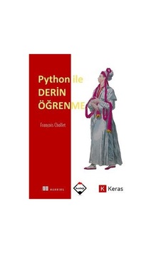 Python ile Derin Öğrenme - François Chollet - Buzdağı Yayınevi Python ile Derin Öğrenme - François Chollet - Buzdağı Yayınevi