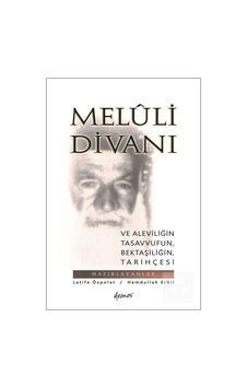 Meluli Divanı Ve Aleviliğin. Tasavvufun. Bektaşiliğin Tarihçes... Meluli Divanı Ve Aleviliğin. Tasavvufun. Bektaşiliğin Tarihçes...