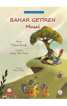 Bahar Getiren Masal - Havva İrmak - Okur Çocuk Bahar Getiren Masal - Havva İrmak - Okur Çocuk