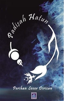 Padişah Hatun / Perihan Sever Dirican Padişah Hatun / Perihan Sever Dirican