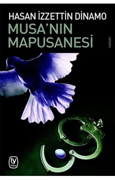 Musa'nın Mapusanesi - Hasan İzzettin Dinamo - Tekin Yayınevi