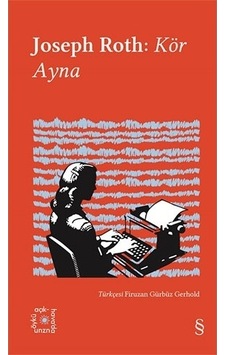 Joseph Roth: Kör Ayna - Everest Açıkhava 33 - Joseph Roth - Everest Yayınları Joseph Roth: Kör Ayna - Everest Açıkhava 33 - Joseph Roth - Everest Yayınları