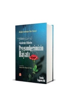 Sahabenin Dilinden Peygamber Efendimizin Hayatı / Abdurrahman ... Sahabenin Dilinden Peygamber Efendimizin Hayatı / Abdurrahman ...