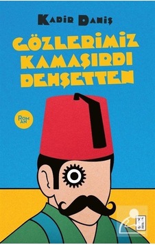 Mercankitap Gözlerimiz Kamaşırdı Dehşetten / Kadir Daniş Mercankitap Gözlerimiz Kamaşırdı Dehşetten / Kadir Daniş